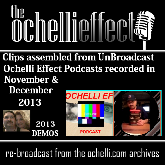 First Recorded Ochelli Effect Podcasts